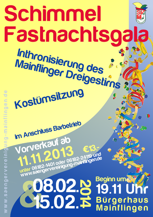 Plakat der Schimmel-Fastnachtsgala mit Inthronisierung des Mainflinger Dreigestirns am 8. und 15. Februar 2014 um 19.11 Uhr im Bürgerhaus Mainflingen, Vorverkauf ab 11.11.2013